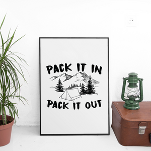 Pack It In, Pack It Out 13 x 19 Poster Print